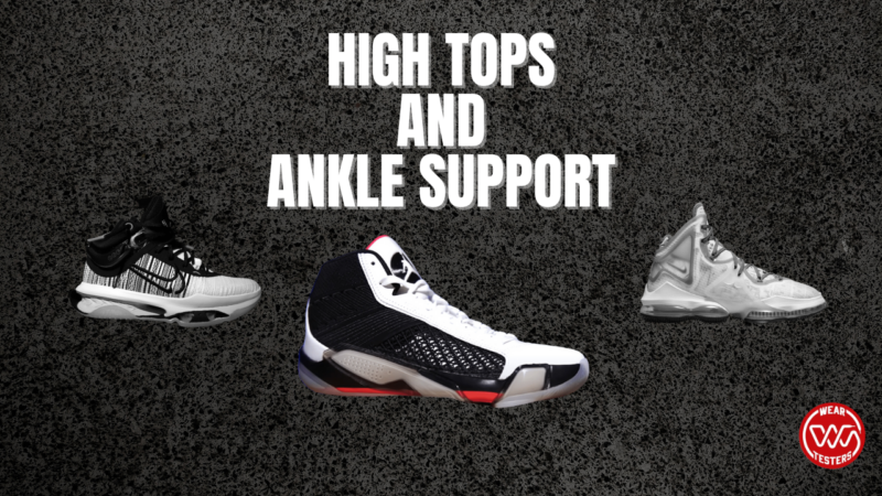 High top basketball shoes and ankle support